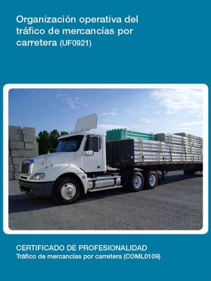 cover image of UF0921--Organización operativa del tráfico de mercancías por carretera
